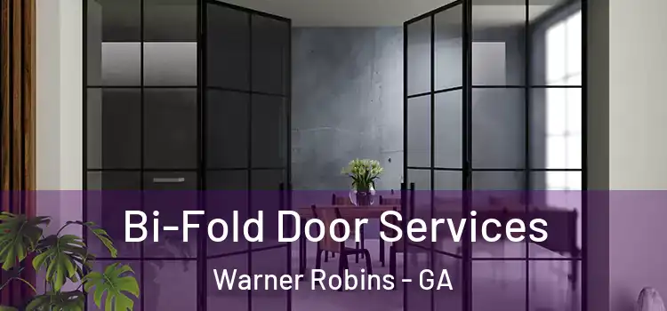 Bi-Fold Door Services Warner Robins - GA