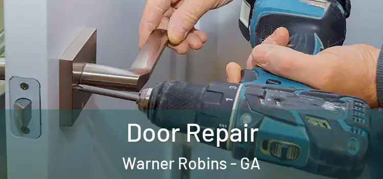 Door Repair Warner Robins - GA