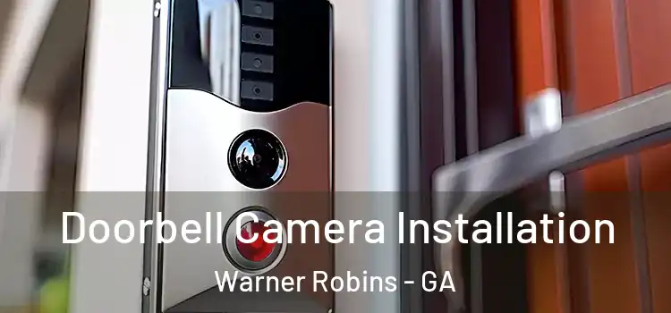  Doorbell Camera Installation Warner Robins - GA