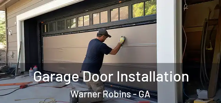  Garage Door Installation Warner Robins - GA