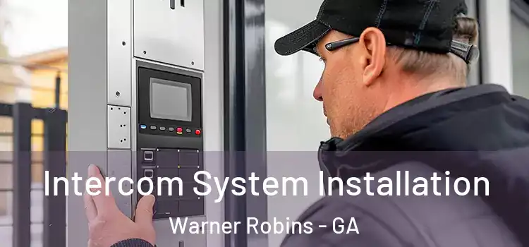 Intercom System Installation Warner Robins - GA