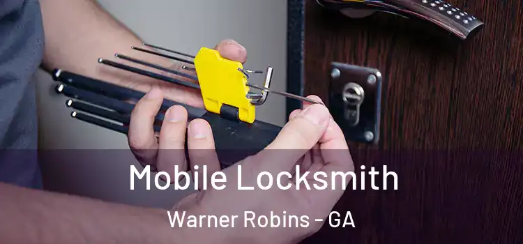  Mobile Locksmith Warner Robins - GA