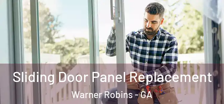 Sliding Door Panel Replacement Warner Robins - GA